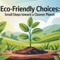 Small Steps Toward a Cleaner Planet